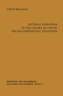 Cover: Integral Operators in the Theory of Linear Partial Differential Equations - Springer