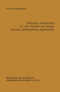 Enlarge image Cover: Integral Operators in the Theory of Linear Partial Differential Equations - Springer