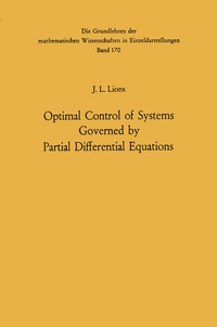 Enlarge image Cover: Optimal Control of Systems Governed by Partial Differential Equations - Springer