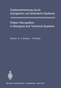 Cover: Zeichenerkennung durch biologische und technische Systeme / Pattern Recognition in Biological and Technical Systems - Springer