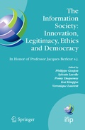 Cover: The Information Society: Innovation, Legitimacy, Ethics and Democracy In Honor of Professor Jacques Berleur s.j. - Springer