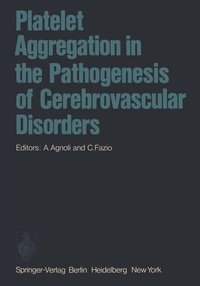 Enlarge image Cover: Platelet Aggregation in the Pathogenesis of Cerebrovascular Disorders - Springer