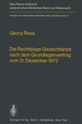 Cover: Die Rechtslage Deutschlands nach dem Grundlagenvertrag vom 21. Dezember 1972 - Springer