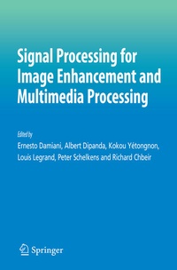 Enlarge image Cover: Signal Processing for Image Enhancement and Multimedia Processing - Springer
