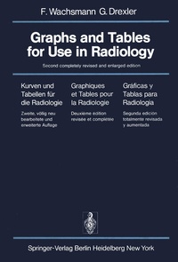 Enlarge image Cover: Graphs and Tables for Use in Radiology / Kurven und Tabellen für die Radiologie / Graphiques et Tables pour la Radiologie / Gráficas y Tablas para Radiología - Springer