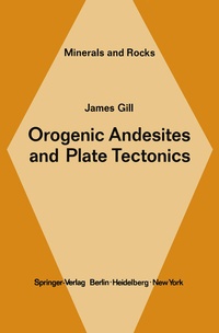 Enlarge image Cover: Orogenic Andesites and Plate Tectonics - Springer