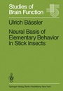 Cover: Neural Basis of Elementary Behavior in Stick Insects - Springer