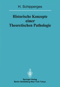 Cover: Historische Konzepte einer Theoretischen Pathologie - Springer
