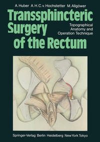 Enlarge image Cover: Transsphincteric Surgery of the Rectum - Springer