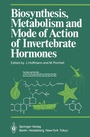 Cover: Biosynthesis, Metabolism and Mode of Action of Invertebrate Hormones - Springer