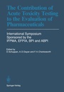 Cover: The Contribution of Acute Toxicity Testing to the Evaluation of Pharmaceuticals - Springer