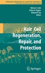 Cover: Hair Cell Regeneration, Repair, and Protection - Springer