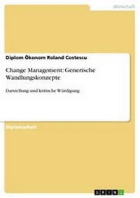 Abbildung von: Change Management: Generische Wandlungskonzepte - GRIN Verlag