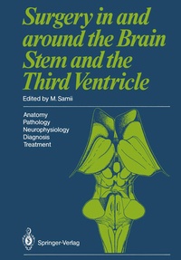 Enlarge image Cover: Surgery in and around the Brain Stem and the Third Ventricle - Springer