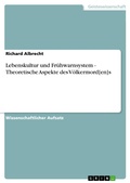 Cover: Lebenskultur und Fr&uuml;hwarnsystem - Theoretische Aspekte des V&ouml;lkermord[en]s - GRIN Verlag