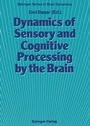 Cover: Dynamics of Sensory and Cognitive Processing by the Brain - Springer