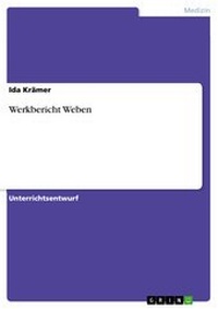 Abbildung von: Werkbericht Weben - GRIN Verlag