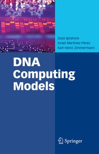 Enlarge image Cover: DNA Computing Models - Springer