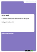 Cover: Unterrichtsstunde: Plasmolyse - Turgor - GRIN Verlag