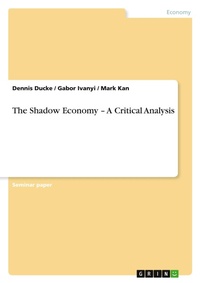Enlarge image Cover: The Shadow Economy - A Critical Analysis - Grin Verlag