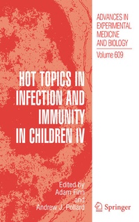Enlarge image Cover: Hot Topics in Infection and Immunity in Children IV - Springer
