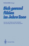 Cover: Sich gesund f&uuml;hlen im Jahre 2000 - Springer