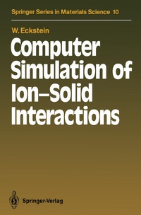 Enlarge image Cover: Computer Simulation of Ion-Solid Interactions - Springer