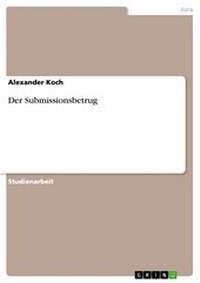 Abbildung von: Der Submissionsbetrug - GRIN Verlag