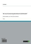 Cover: Wer muss Verantwortung &uuml;bernehmen f&uuml;r die Wirtschaft? - GRIN Verlag