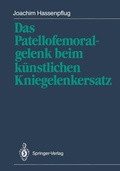 Cover: Das Patellofemoralgelenk beim k&uuml;nstlichen Kniegelenkersatz - Springer