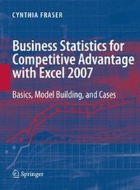 Enlarge image Cover: Business Statistics for Competitive Advantage with Excel 2007 - Springer