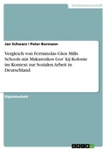 Cover: Vergleich Von Ferrainolas Glen Mills Schools Mit Makarenkos Gorkij Kolonie Im Kontext Zur Sozialen Arbeit in Deutschland - GRIN Verlag