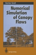 Cover: Numerical Simulation of Canopy Flows - Springer