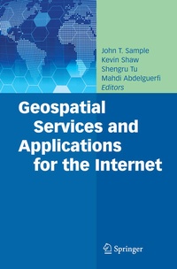 Enlarge image Cover: Geospatial Services and Applications for the Internet - Springer