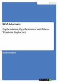 Cover: Euphemismus, Dysphemismus und Taboo Words im Englischen - GRIN Verlag