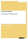 Cover: Grundlagen der Budgetierung - GRIN Verlag