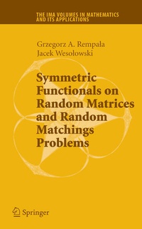 Enlarge image Cover: Symmetric Functionals on Random Matrices and Random Matchings Problems - Springer