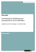 Cover: Auswirkung der Einf&uuml;hrung der mechanischen Uhr im Mittelalter - GRIN Verlag