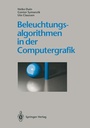 Cover: Beleuchtungsalgorithmen in der Computergrafik - Springer