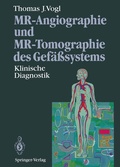 Cover: MR-Angiographie und MR-Tomographie des Gef&auml;&szlig;systems - Springer