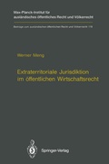 Cover: Extraterritoriale Jurisdiktion im &ouml;ffentlichen Wirtschaftsrecht / Extraterritorial Jurisdiction in Public Economic Law - Springer