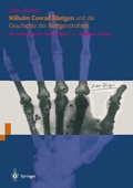 Cover: Wilhelm Conrad R&ouml;ntgen und die Geschichte der R&ouml;ntgenstrahlen - Springer