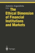 Cover: The Ethical Dimension of Financial Institutions and Markets - Springer
