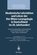 Cover: Akademische Lehrst&auml;tten und Lehrer der Oto-Rhino-Laryngologie in Deutschland im 20. Jahrhundert - Springer