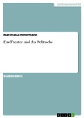 Cover: Das Theater Und Das Politische - GRIN Verlag