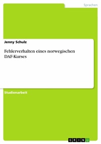 Abbildung von: Fehlerverhalten eines norwegischen DAF-Kurses - GRIN Verlag