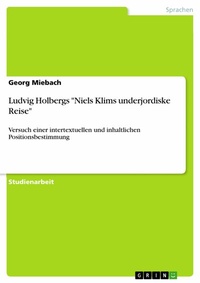 Abbildung von: Ludvig Holbergs "Niels Klims underjordiske Reise" - GRIN Verlag