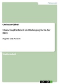 Cover: Chancengleichheit im Bildungssystem der BRD - GRIN Verlag