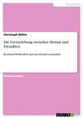 Cover: Die Grenzziehung zwischen Heimat und Fremdheit - GRIN Verlag