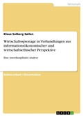 Cover: Wirtschaftsspionage in Verhandlungen aus informationsoekonomischer und wirtschaftsethischer Perspektive - Grin Verlag